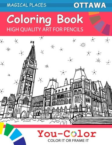 Ottawa Coloring Book: Magical Places Coloring Books (Volume 1) - You-Color