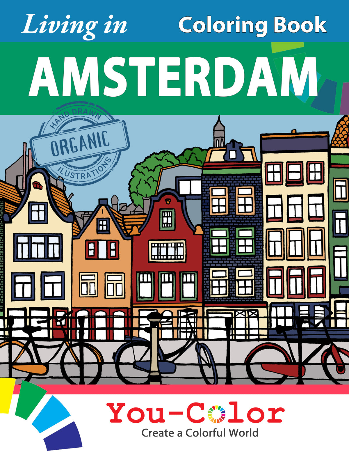 Living in Amsterdam Coloring Book: Read & Color Series - Original Hand-drawn Illustrations - You-Color