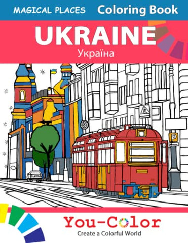 Ukraine Magical Places Coloring Book by You-Color - supporting Ukraine: Discover the beauty of Ukraine: An exquisite coloring book to show your support - You-Color