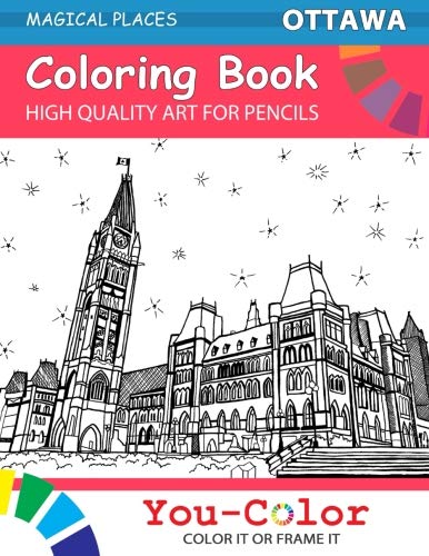 Ottawa Coloring Book: Magical Places Coloring Books (Volume 1) – You-Color